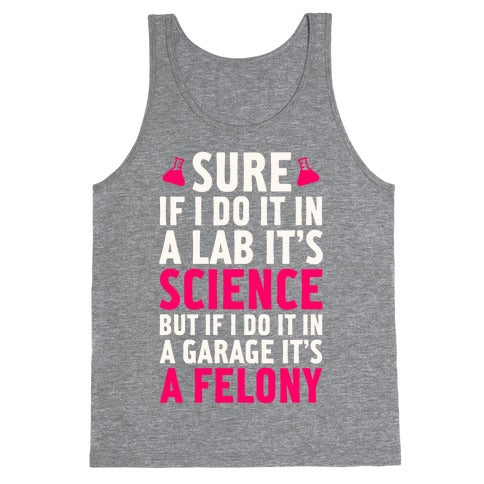 If I Do It In A Lab, It's Science Tank Top
